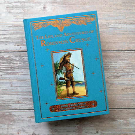 The Life and Adventures of Robinson Crusoe - Children’s Classic Book