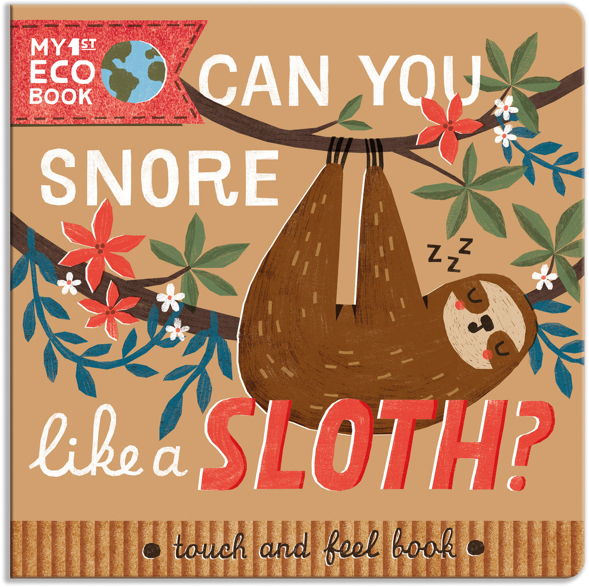 Can You Snore Like A Sloth? - Children’s Eco Board Book