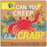 Can You Creep Like A Crab? - Children’s Eco Board Book