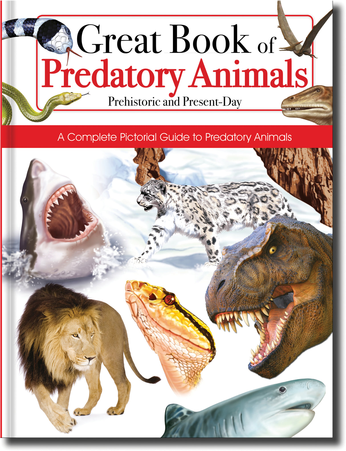 Great Book of Predatory Animals: Prehistoric and Present-Day - Children's Reference Book