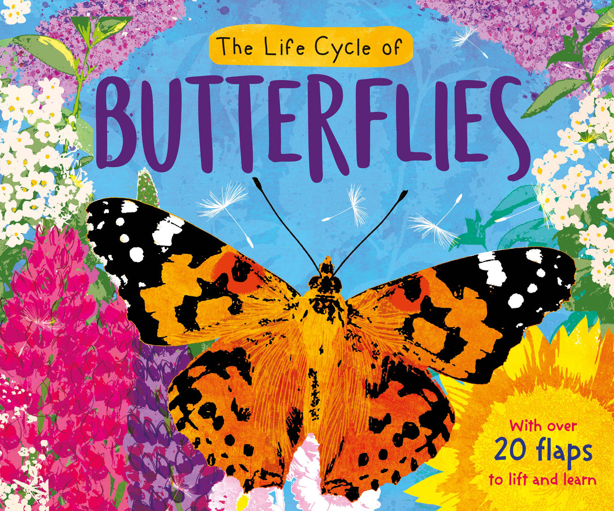 The Life Cycle of Butterflies - Children’s Lift-the-Flap Book