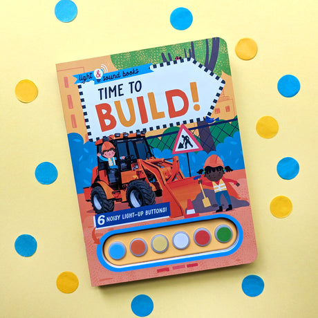 Time To Build – Children’s Light & Sound Book