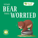 When Bear Feels Worried - Me And My Feelings Children's Board Book