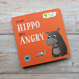 When Hippo Gets Angry - Me And My Feelings Children's Board Book