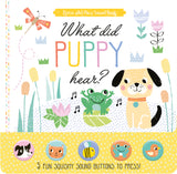 What Did Puppy Hear? - Children's 5 Button Sound Book