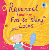 Rapunzel and Her Ever So Shiny Locks - Children’s Picture Book