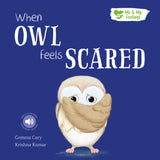 When Owl Feels Scared - Me And My Feelings Children's Paperback Book