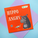 When Hippo Gets Angry - Me And My Feelings Children's Paperback Book