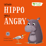 When Hippo Gets Angry - Me And My Feelings Children's Paperback Book