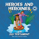 Heroes and Heroines - Tales from the Old Testament for Children