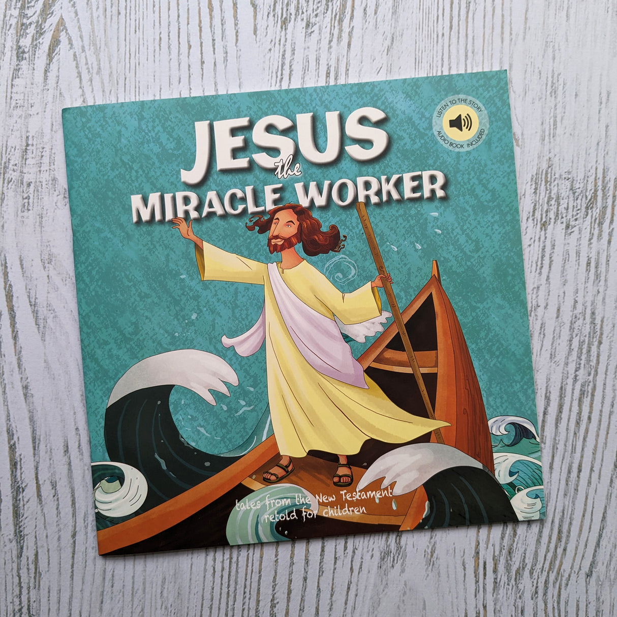 Jesus the Miracle Worker - Tales from the New Testament for Children