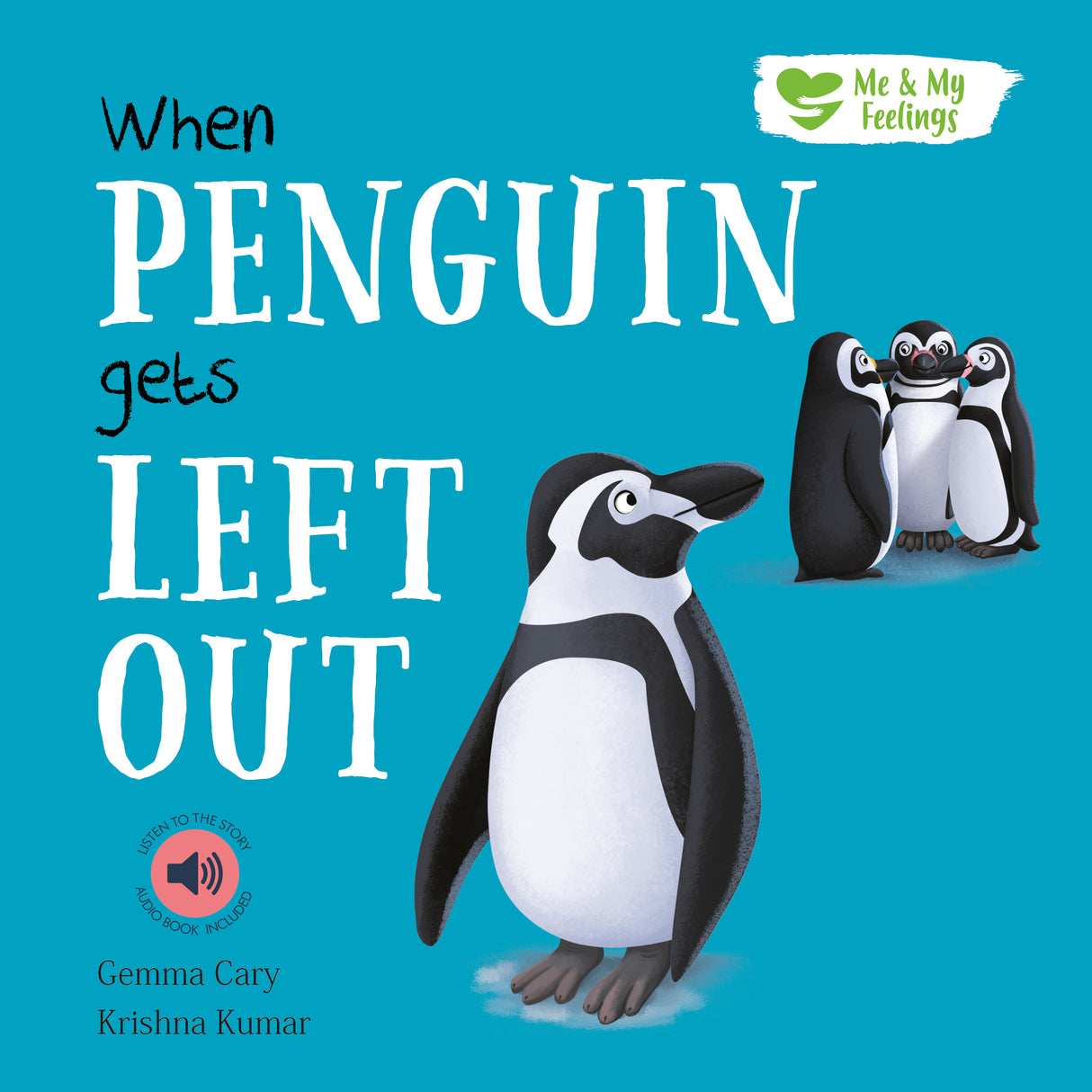 When Penguin Gets Left Out - Me And My Feelings Children's Paperback Book