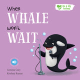 When Whale Won't Wait - Me And My Feelings Children's Paperback Book