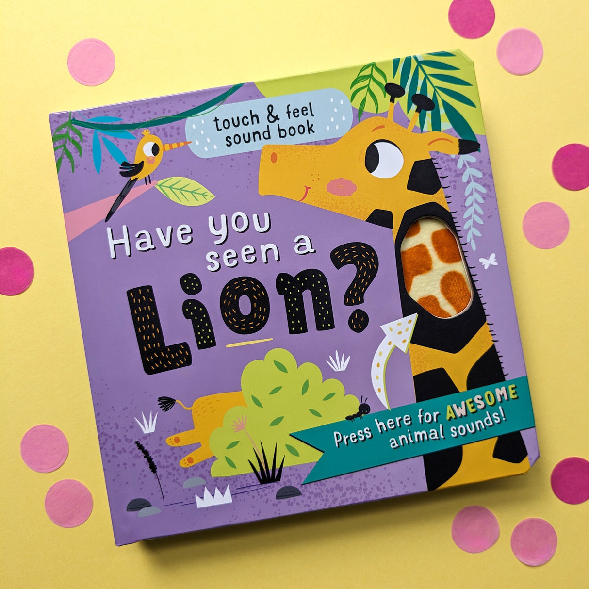 Have You Seen A Lion? Children's Touch & Feel Sound Book