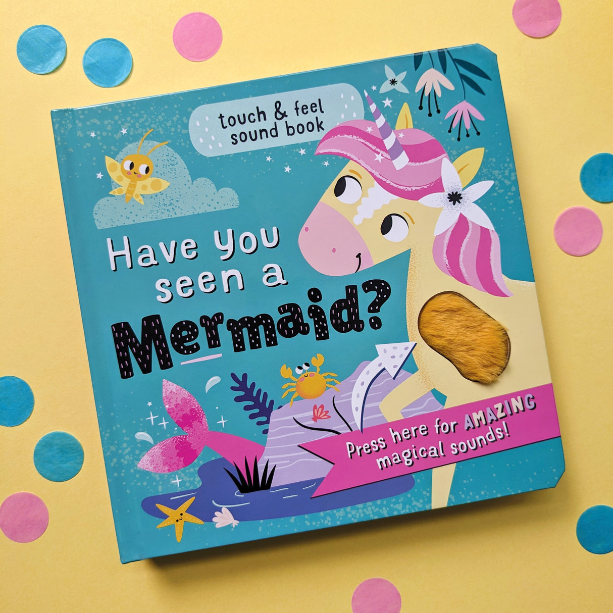 Have You Seen A Mermaid? Children's Touch & Feel Sound Book