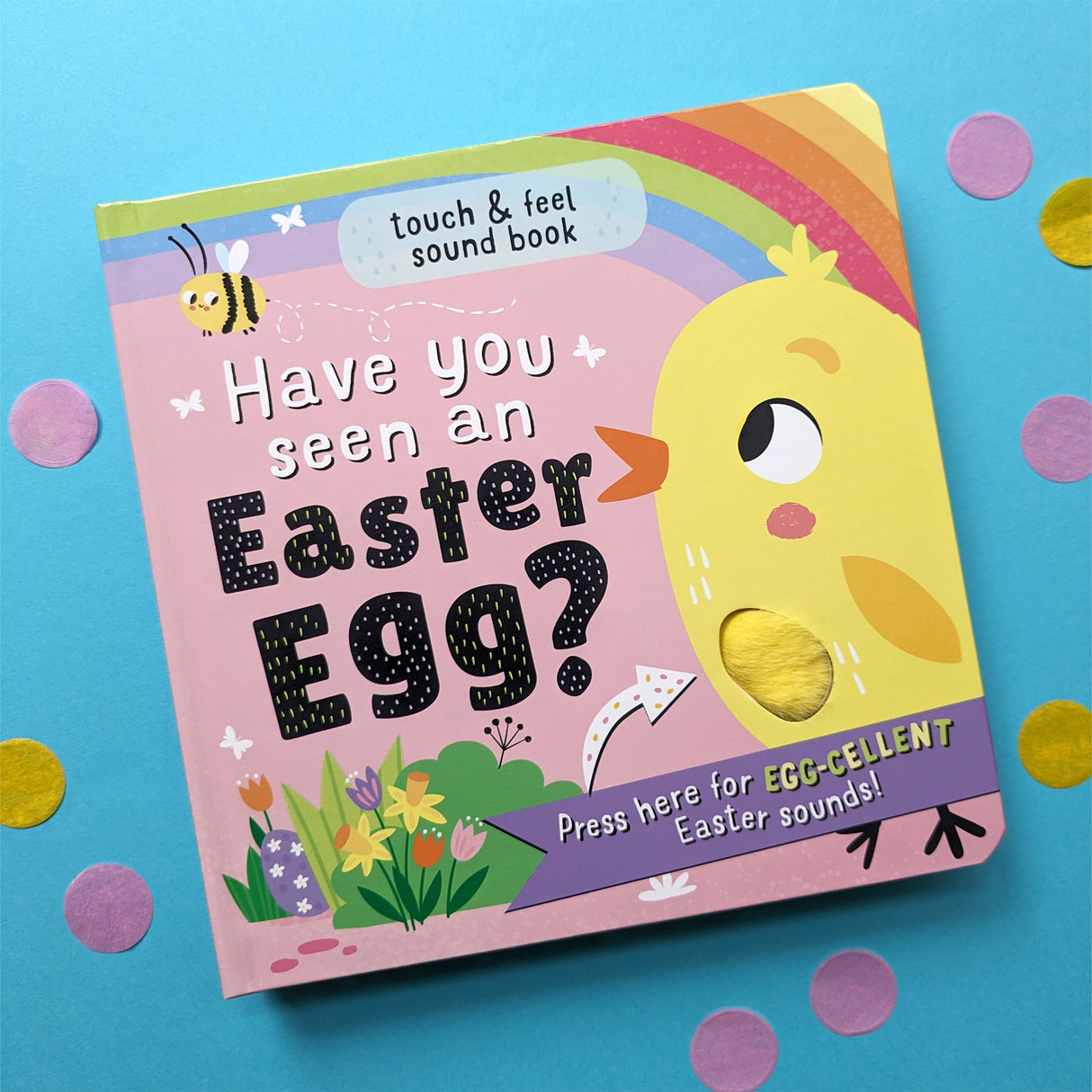 Have You Seen An Easter Egg? Children's Touch & Feel Sound Book