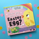 Have You Seen An Easter Egg? Children's Touch & Feel Sound Book