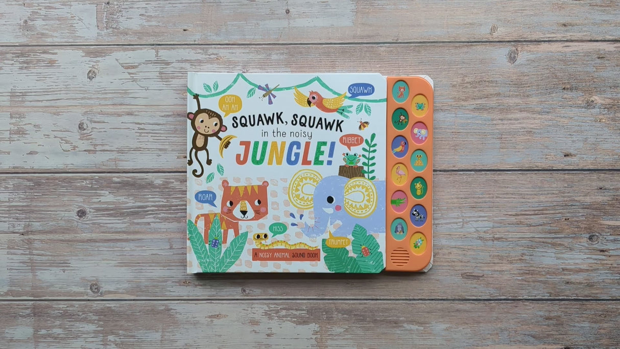 Squawk Squawk In The Noisy Jungle - Children's 12 Button Sound Book