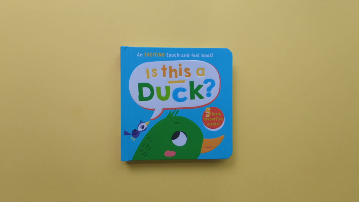 Is This A Duck? Children’s Touch and Feel Book