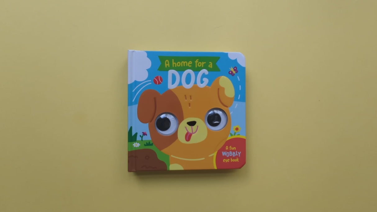 A Home For A Dog – Children’s Fun Wobbly Eye Book